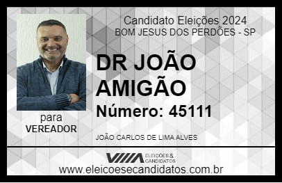 Candidato DR JOÃO AMIGÃO 2024 - BOM JESUS DOS PERDÕES - Eleições