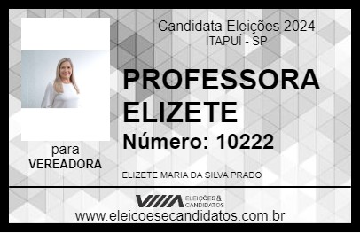 Candidato PROFESSORA ELIZETE 2024 - ITAPUÍ - Eleições