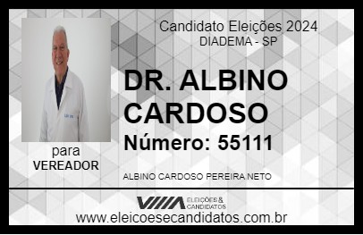 Candidato DR. ALBINO CARDOSO 2024 - DIADEMA - Eleições