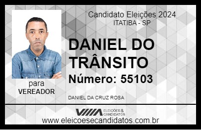 Candidato DANIEL DO TRÂNSITO 2024 - ITATIBA - Eleições