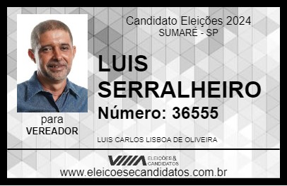 Candidato LUIS SERRALHEIRO 2024 - SUMARÉ - Eleições