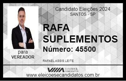 Candidato RAFA SUPLEMENTOS 2024 - SANTOS - Eleições