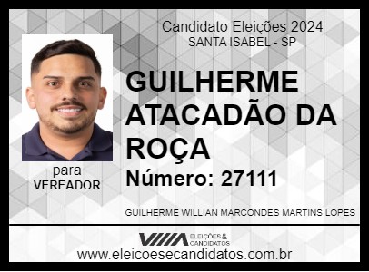 Candidato GUILHERME ATACADÃO DA ROÇA 2024 - SANTA ISABEL - Eleições