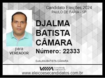 Candidato DJALMA BATISTA CÂMARA 2024 - PAULO DE FARIA - Eleições