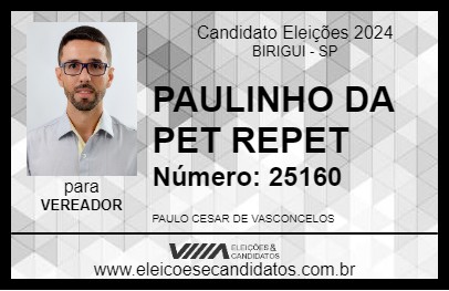 Candidato PAULINHO DA PET REPET 2024 - BIRIGUI - Eleições