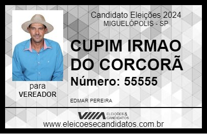 Candidato CUPIM IRMAO DO CORCORÃ 2024 - MIGUELÓPOLIS - Eleições