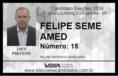 Candidato FELIPE SEME AMED 2024 - SÃO LOURENÇO DA SERRA - Eleições