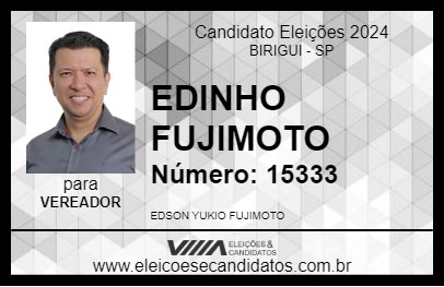 Candidato EDINHO FUJIMOTO 2024 - BIRIGUI - Eleições