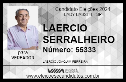 Candidato LAERCIO SERRALHEIRO 2024 - BADY BASSITT - Eleições