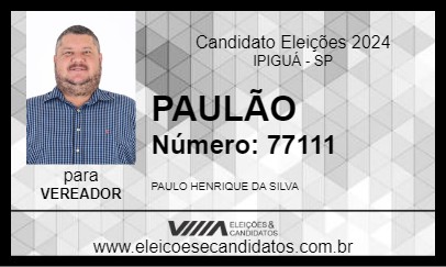 Candidato PAULÃO 2024 - IPIGUÁ - Eleições