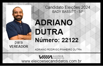 Candidato ADRIANO DUTRA 2024 - BADY BASSITT - Eleições