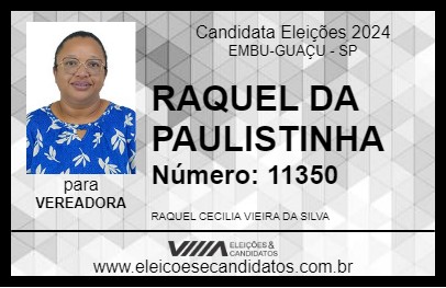 Candidato RAQUEL DA PAULISTINHA 2024 - EMBU-GUAÇU - Eleições