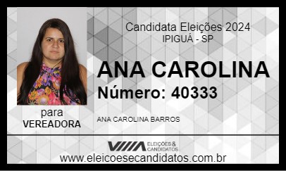 Candidato ANA CAROLINA 2024 - IPIGUÁ - Eleições