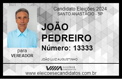 Candidato JOÃO PEDREIRO 2024 - SANTO ANASTÁCIO - Eleições