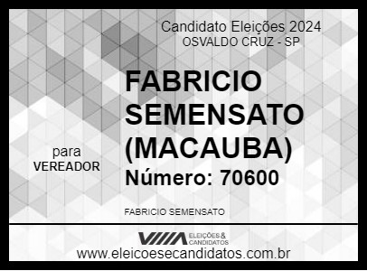 Candidato FABRICIO SEMENSATO (MACAUBA) 2024 - OSVALDO CRUZ - Eleições