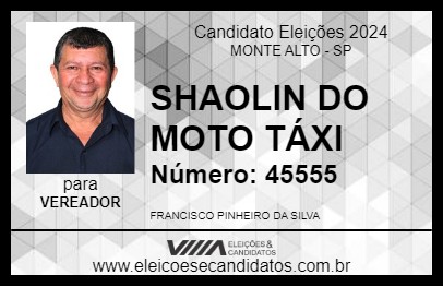 Candidato SHAOLIN DO MOTO TÁXI 2024 - MONTE ALTO - Eleições