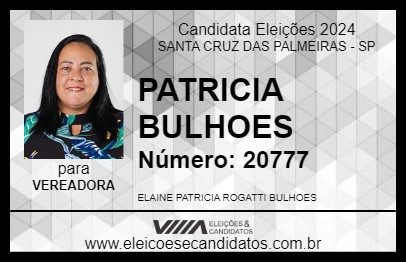 Candidato PATRICIA BULHOES 2024 - SANTA CRUZ DAS PALMEIRAS - Eleições