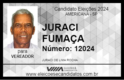 Candidato JURACI FUMAÇA 2024 - AMERICANA - Eleições