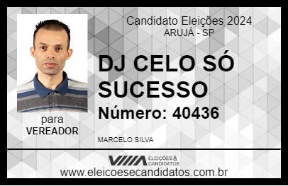 Candidato DJ CELO SÓ SUCESSO 2024 - ARUJÁ - Eleições