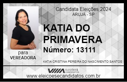 Candidato KATIA DO PRIMAVERA 2024 - ARUJÁ - Eleições