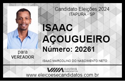 Candidato ISAAC AÇOUGUEIRO 2024 - ITAPURA - Eleições