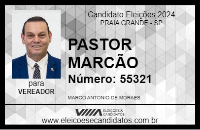 Candidato PASTOR MARCÃO 2024 - PRAIA GRANDE - Eleições