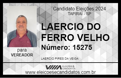 Candidato LAERCIO DO FERRO VELHO 2024 - TAPIRAÍ - Eleições