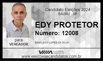 Candidato EDY PROTETOR 2024 - BAURU - Eleições