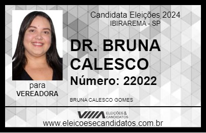 Candidato DR. BRUNA CALESCO 2024 - IBIRAREMA - Eleições