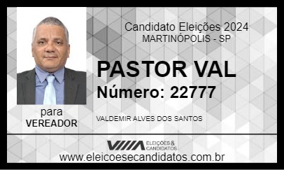 Candidato PASTOR VAL 2024 - MARTINÓPOLIS - Eleições