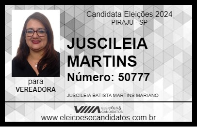 Candidato JUSCILEIA MARTINS 2024 - PIRAJU - Eleições