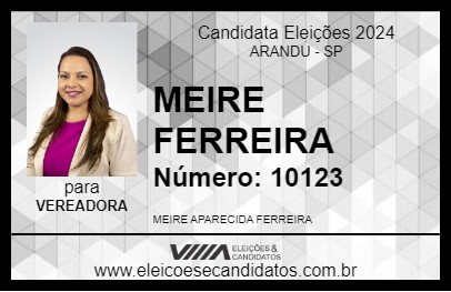 Candidato MEIRE FERREIRA 2024 - ARANDU - Eleições