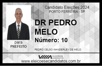 Candidato DR PEDRO MELO 2024 - PORTO FERREIRA - Eleições