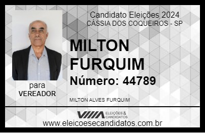 Candidato MILTON FURQUIM 2024 - CÁSSIA DOS COQUEIROS - Eleições