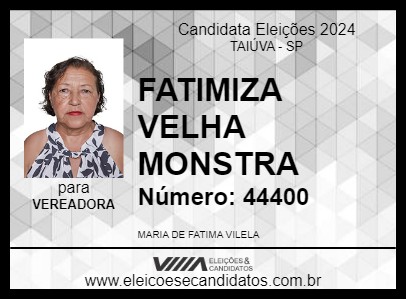 Candidato FATIMIZA VELHA MONSTRA 2024 - TAIÚVA - Eleições