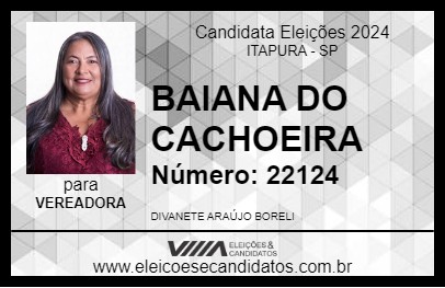 Candidato BAIANA DO CACHOEIRA 2024 - ITAPURA - Eleições