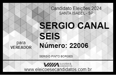 Candidato SERGIO CANAL SEIS 2024 - SANTA ISABEL - Eleições