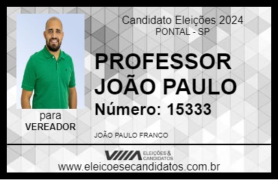 Candidato PROFESSOR JOÃO PAULO 2024 - PONTAL - Eleições