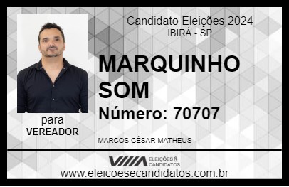 Candidato MARQUINHO SOM 2024 - IBIRÁ - Eleições