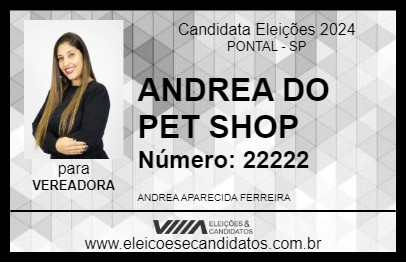 Candidato ANDREA DO PET SHOP 2024 - PONTAL - Eleições