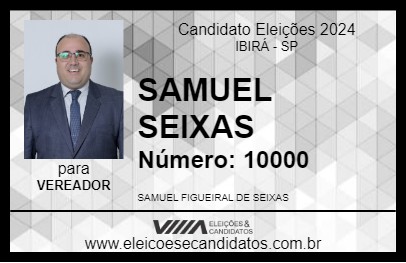 Candidato SAMUEL SEIXAS 2024 - IBIRÁ - Eleições