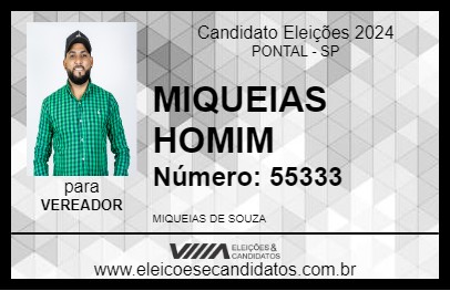 Candidato MIQUEIAS HOMIM 2024 - PONTAL - Eleições