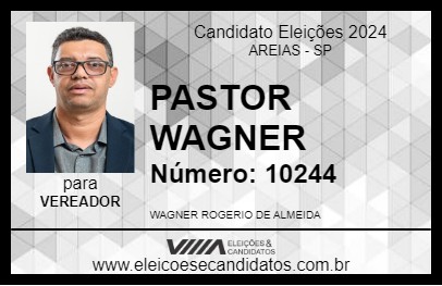 Candidato PASTOR WAGNER 2024 - AREIAS - Eleições