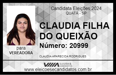 Candidato CLAUDIA FILHA DO QUEIXÃO 2024 - QUATÁ - Eleições