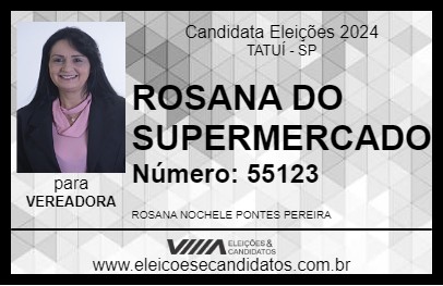 Candidato ROSANA DO SUPERMERCADO  2024 - TATUÍ - Eleições