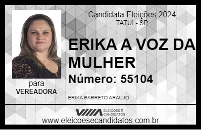 Candidato ERIKA A VOZ DA MULHER  2024 - TATUÍ - Eleições