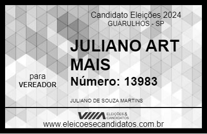 Candidato JULIANO ART MAIS 2024 - GUARULHOS - Eleições