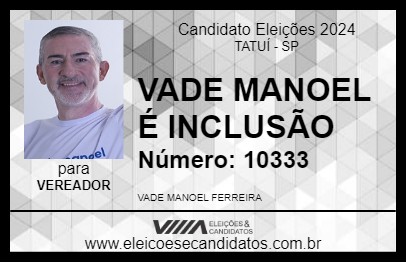 Candidato VADE MANOEL É INCLUSÃO 2024 - TATUÍ - Eleições