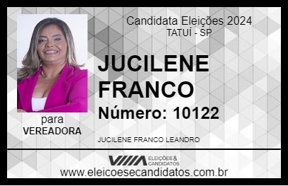 Candidato JUCILENE FRANCO  2024 - TATUÍ - Eleições