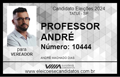 Candidato PROFESSOR ANDRÉ 2024 - TATUÍ - Eleições